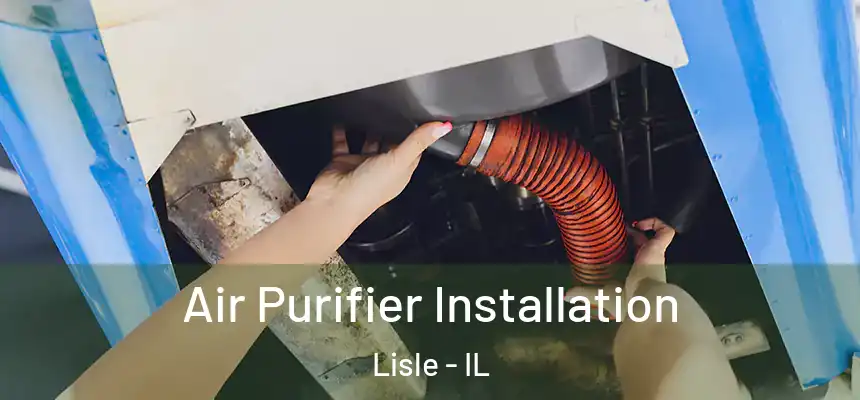 Air Purifier Installation Lisle - IL