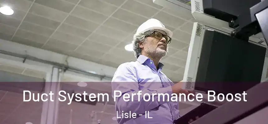  Duct System Performance Boost Lisle - IL