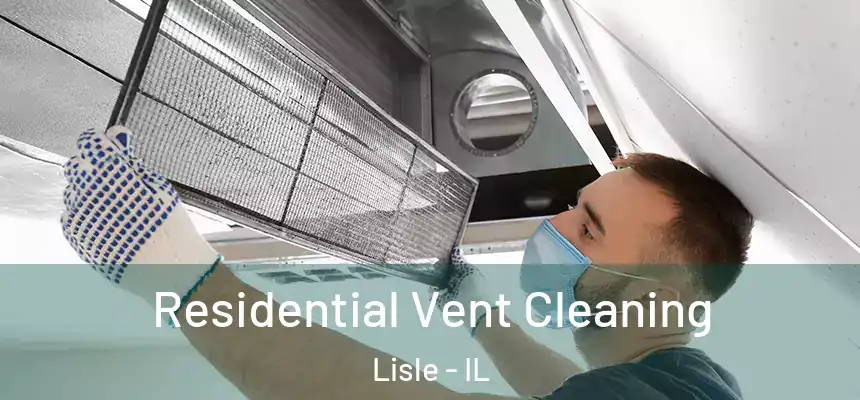  Residential Vent Cleaning Lisle - IL
